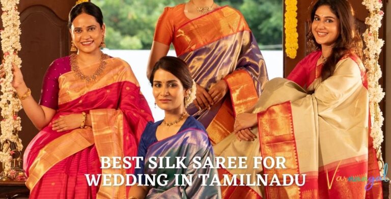 Read more about the article Which is the Best Silk saree for Wedding in Tamilnadu