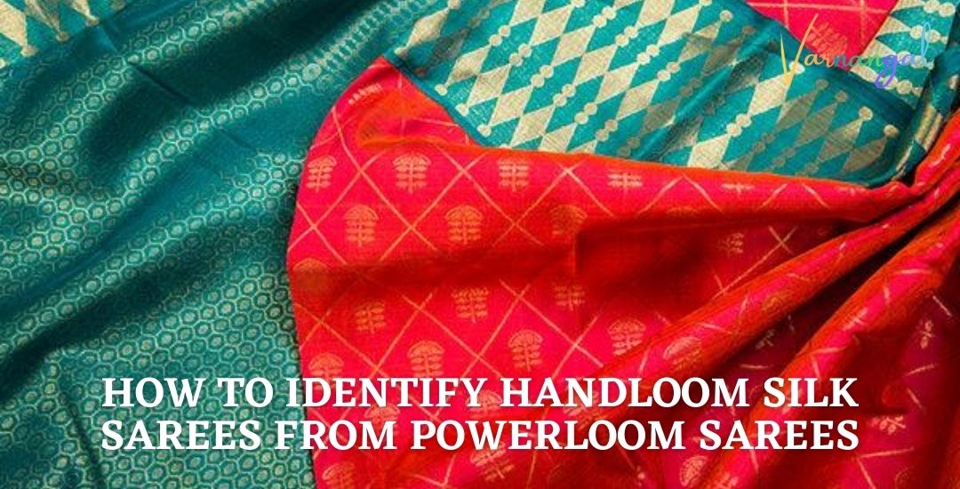 You are currently viewing How to Identify Handloom Silk Sarees from Powerloom Sarees