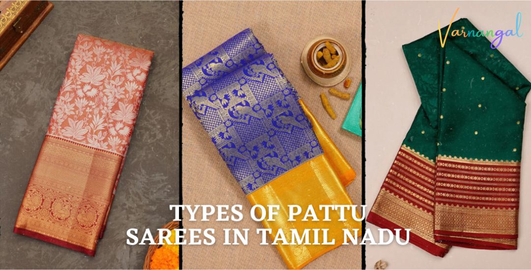 You are currently viewing 12 Types of Pattu Sarees in Tamil Nadu